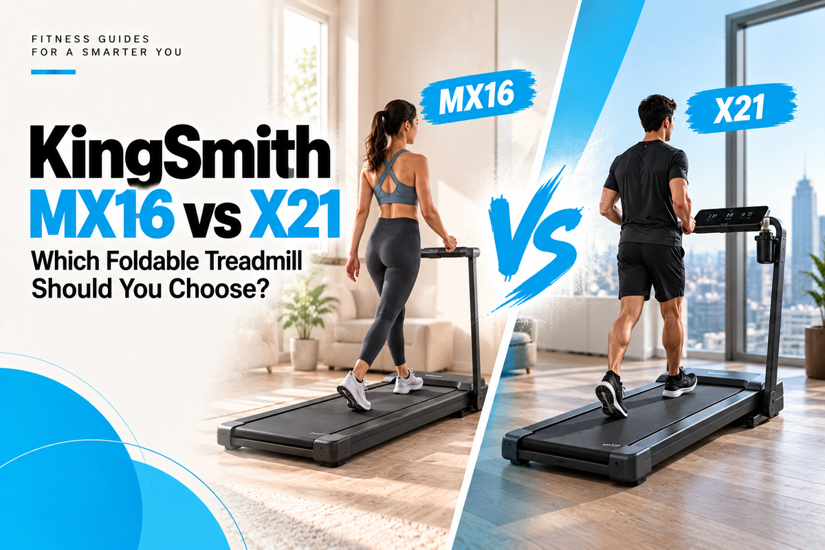 KingSmith MX16 vs X21 | Which Foldable Treadmill Should You Choose?