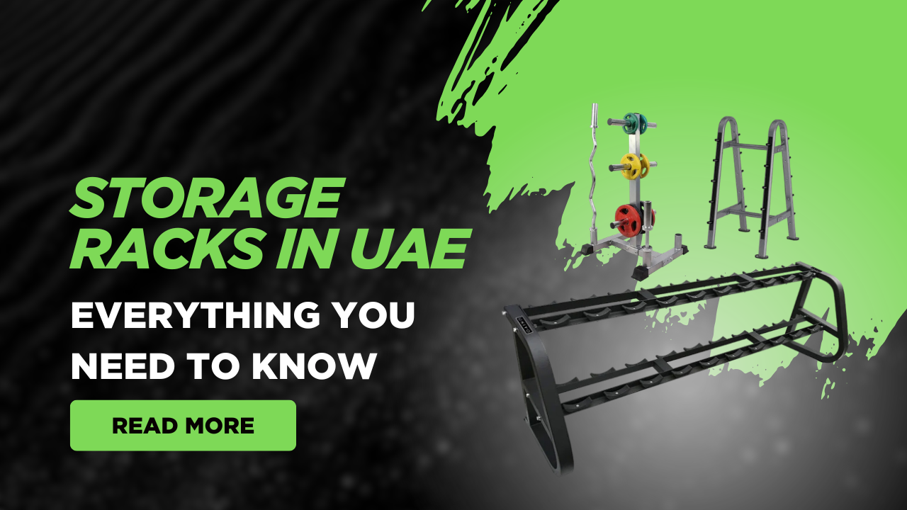 Storage Racks in UAE - Everything You Need to Know (Dumbbell, Kettlebell & More)