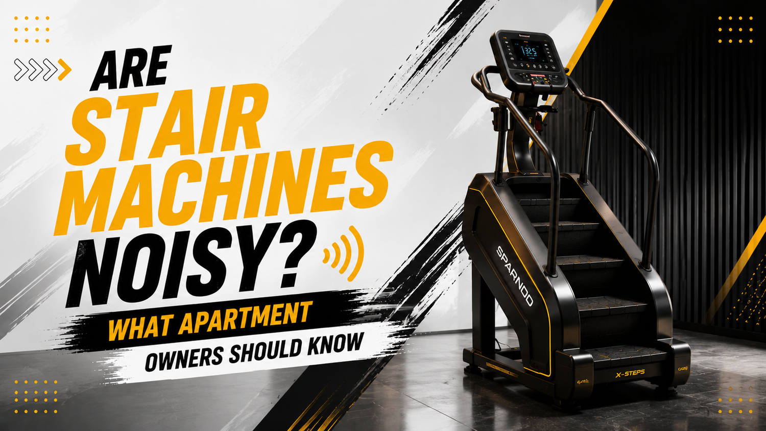 Are Stair Machines Noisy? What Apartment Owners Should Know
