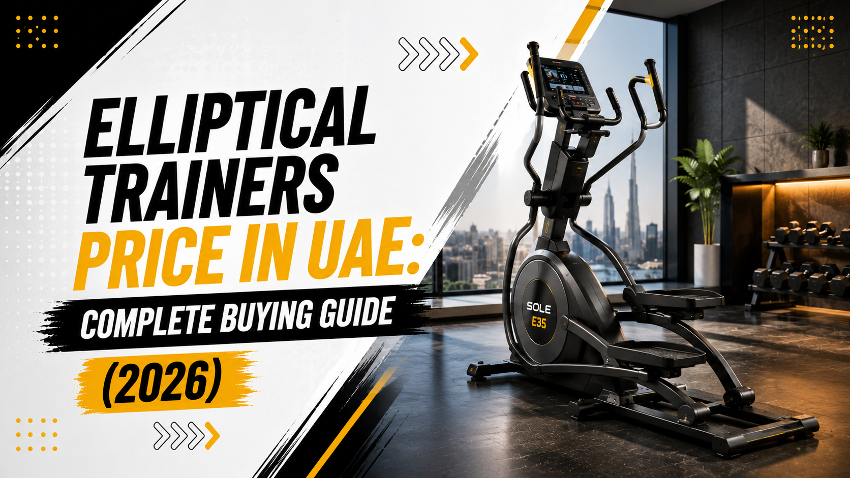 Elliptical Trainers Price in UAE: Complete Buying Guide (2026)