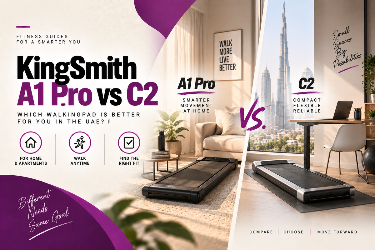 KingSmith A1 Pro vs C2 | Which WalkingPad Is Better for You in the UAE?