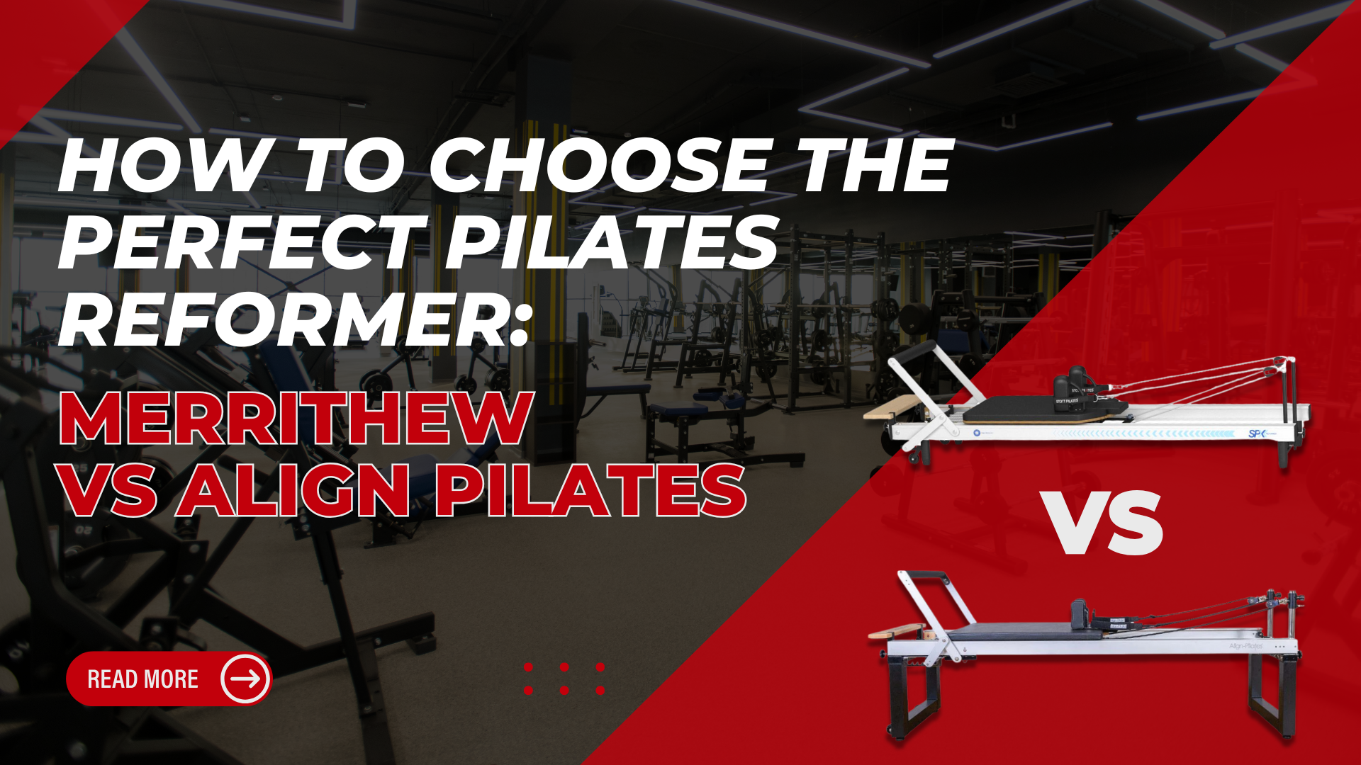 How to Choose the Perfect Pilates Reformer: Merrithew vs. Align Pilates